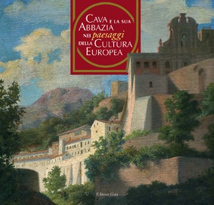 Cava e la sua Abbazia nei paesaggi della cultura europea