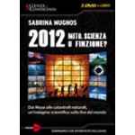 2012 Mito, Scienza o Finzione? Con 2 DVD