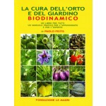 La cura dell’orto e del giardino biodinamico