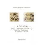 La scuola del disvelamento della voce