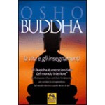 Buddha - La vita e gli insegnamenti