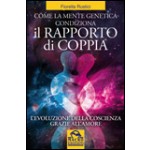 Come la Mente Genetica Condiziona il Rapporto di Coppia