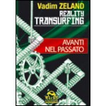 Reality Transurfing - Avanti nel Passato