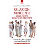 Relazioni vincenti con il nuovo linguaggio del corpo