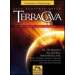 Alla Scoperta della Terra Cava - NUOVA EDIZIONE 