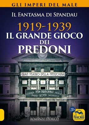 1919-1939 Il Grande Gioco dei Predoni