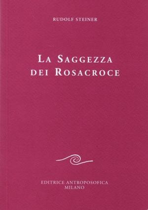 La saggezza dei Rosacroce