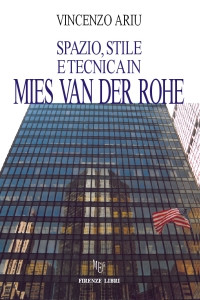 Spazio, stile e tecnica in Mies Van Der Rohe