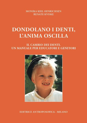 Dondolano i denti, l'anima oscilla