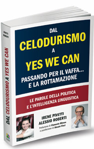Dal Celodurismo a Yes We Can