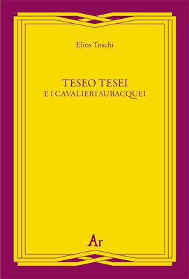 Teseo Tesei e i cavalieri subacquei