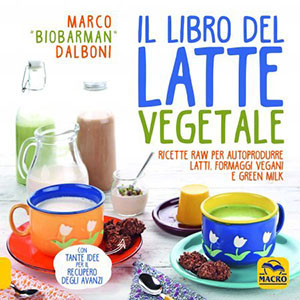 Il Libro del Latte Vegetale 
