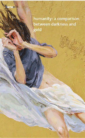 Humanity: a comparison between darkness and gold