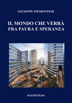 Il mondo che verrà fra paura e speranza
