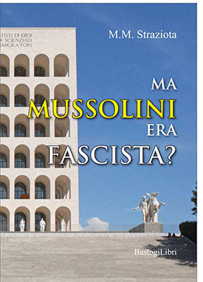 Ma Mussolini era fascista?
