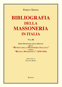 BIBLIOGRAFIA DELLA MASSONERIA IN ITALIA - Vol.III