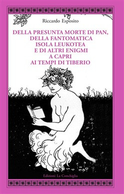 Della presunta morte di Pan, della fantomatica isola Leukotea e di altri enigmi a Capri ai tempi di Tiberio
