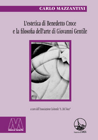 L'estetica di Benedetto Croce e la filosofia dell'arte di Giovanni Gentile