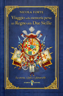 Viaggio nella memoria persa del Regno delle Due Sicilie