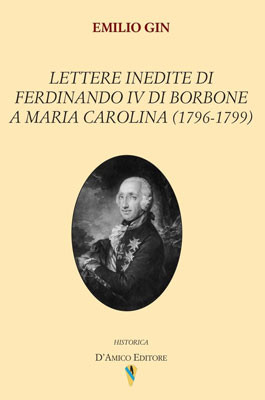 Lettere inedite di Ferdinando IV di Borbone a  Maria Carolina
