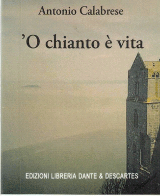 'O chianto è vita