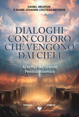 Dialoghi con Coloro che Vengono dai Cieli