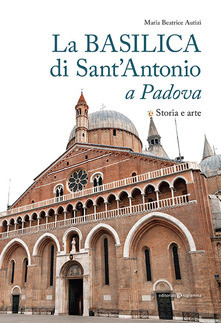 La basilica di Sant'Antonio a Padova