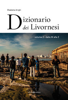 Dizionario dei livornesi. Vol. 2