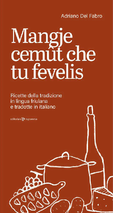Mangje cemût che tu fevelis
