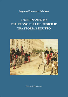 L’ordinamento del Regno delle Due Sicilie tra storia e diritto