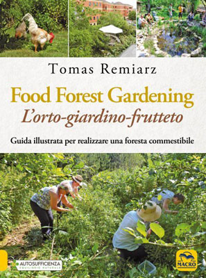 Food Forest Gardening - L'orto-frutteto-foresta 