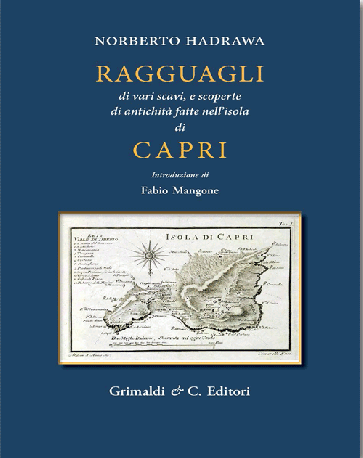 Ragguagli di vari scavi e scoperte di antichità fatte nell'isola di Capri