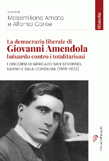 La democrazia liberale di Giovanni Amendola baluardo contro i totalitarismi