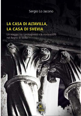 La casa di Altavilla, la casa di Svevia