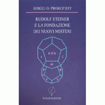 Rudolf Steiner e la fondazione dei nuovi misteri