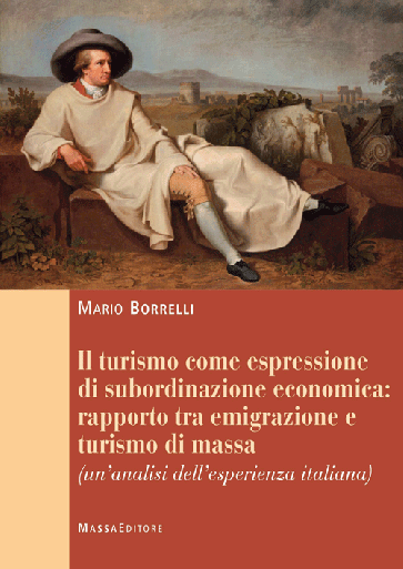 Il turismo come espressione di subordinazione economica: rapporto tra emigrazione e turismo di massa