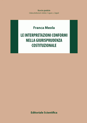 Le interpretazioni conformi nella giurisprudenza costituzionale