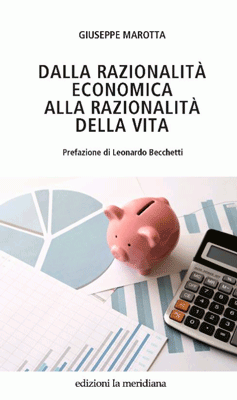 Dalla razionalità economica alla razionalità della vita