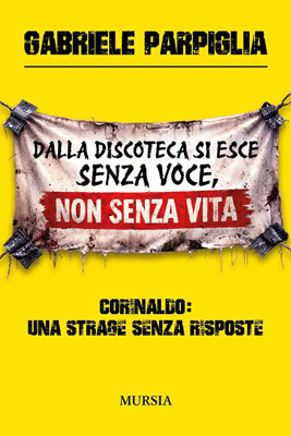 Dalla discoteca si esce senza voce, non senza vita