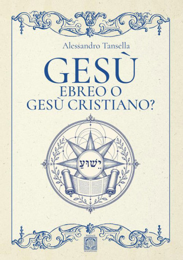 Gesù ebreo o Gesù cristiano?