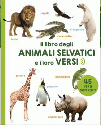 Il libro degli animali selvatici e i loro versi