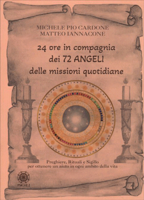 24 Ore in Compagnia dei 72 Angeli delle Missioni Quotidiane