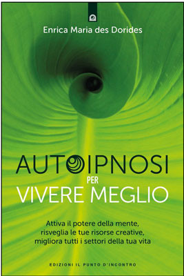 Autoipnosi per vivere meglio