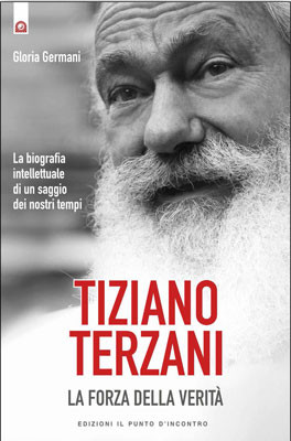Tiziano Terzani. La forza della verità