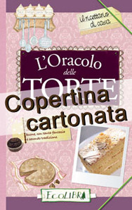 L'ORACOLO DELLE TORTE - Edizione Cartonata
