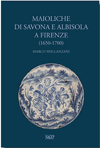 Maioliche di Savona e Albisola a Firenze 