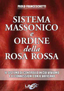 SISTEMA MASSONICO e Ordine della Rosa Rossa