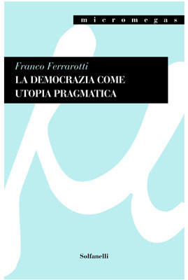 La democrazia come utopia pragmatica