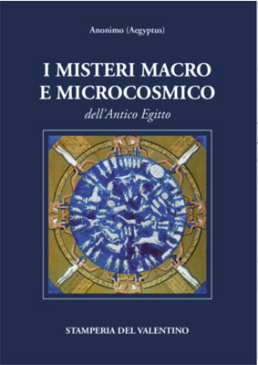 I Misteri Macro e Microcosmico dell’Antico Egitto