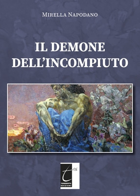 Il demone dell’incompiuto